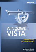 Windows Vista. Vademecum administratora - Stanek William