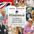 Windsorowie. Celebryci, nudziarze, skandaliści - audiobook - Kienzler Iwona