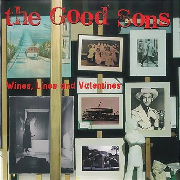 Wines, Lines And Valentines - The Good Sons