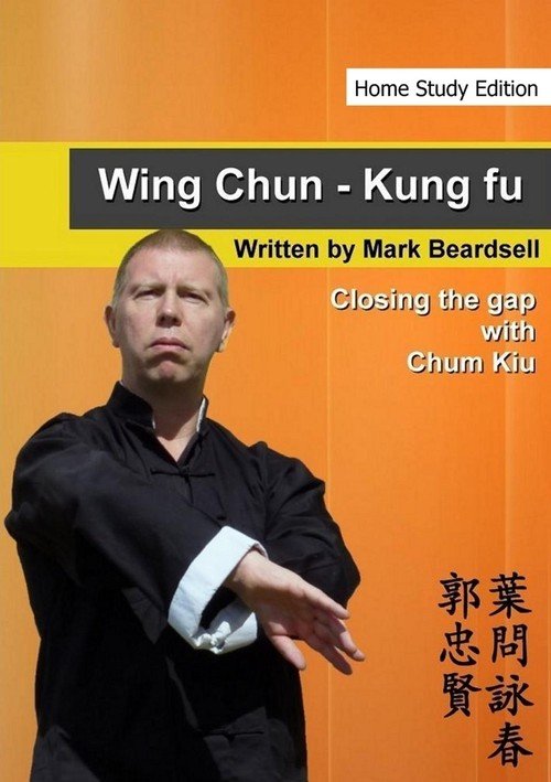 Wing Chun - Closing the gap with Chum Kiu - Beardsell Mark | Książka w ...