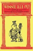 Winnie Ille Pu A Latin Translation of A. A. Milne's "Winnie-the-Pooh" - Milne A. A.