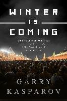 Winter is Coming Kasparow Garri, Kasparov Garry