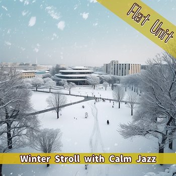 Winter Stroll with Calm Jazz - Flat Unit