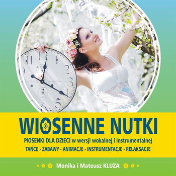 Wiosenne nutki - Monika Kluza i Tęczowa Muzyka, Kluza Mateusz