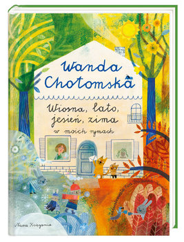 Wiosna, lato, jesień, zima w moich rymach - Chotomska Wanda
