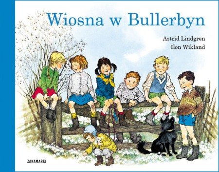 Wiosna w Bullerbyn. Bullerbyn. Tom 5