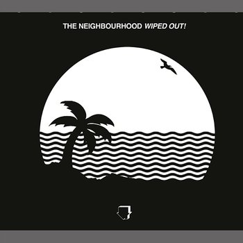 Wiped Out! - The Neighbourhood