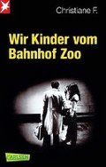 Wir Kinder vom Bahnhof Zoo - Hermann Kai, Rieck Horst, Christiane F.