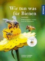 Wir tun was für Bienen - Hemmer Cornelis, Holzer Corinna