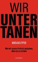 Wir Untertanen (AT) - Piper Nikolaus