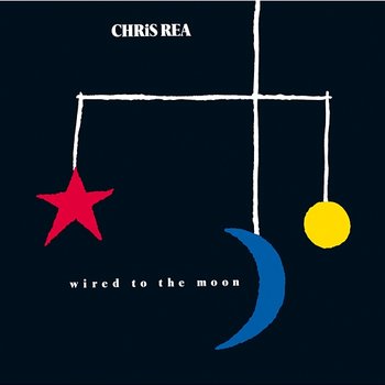 Wired to the Moon - Chris Rea