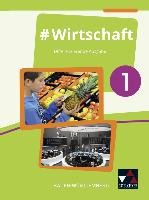 #Wirtschaft 1 Lehrbuch Baden-Württemberg - Benz Florian, Hecht Dorthe, Kirsamer Sandra, Reiter-Mayer Petra