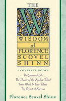 Wisdom of Florence Scovel Shinn Scovel Shinn Florence