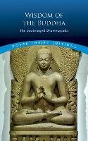 Wisdom of the Buddha: The Unabridged Dhammapada - Dover Thrift Editions
