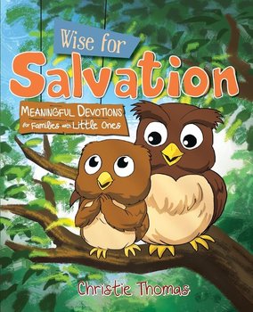 Wise for Salvation - Thomas Christie