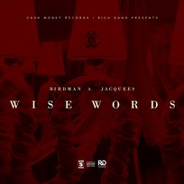 Wise Words Jacquees, Rich Gang feat. Birdman