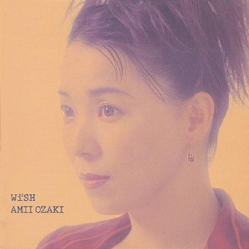 Wish - Ami Ozaki