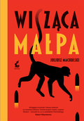 Wisząca małpa - Machulski Juliusz