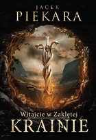 Witajcie w Zaklętej Krainie Piekara Jacek