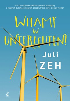 Witamy w Unterleuten! - Zeh Juli