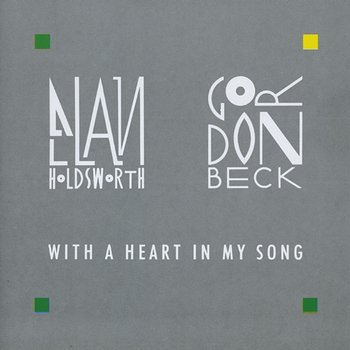 With a heart in my song - Allan Holdsworth, Gordon Beck