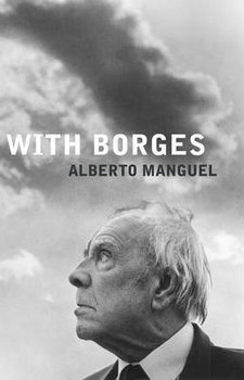With Borges - Manguel Alberto
