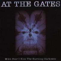 With Fear I Kiss The Burning Darkness At the Gates