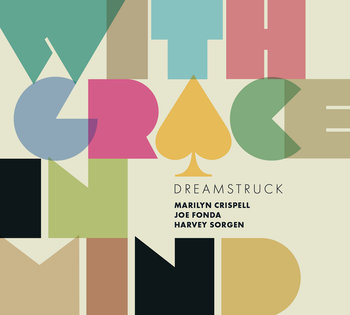 With Grace In Mind  - Dreamstruck, Crispell Marilyn, Fonda Joe, Sorgen Harvey