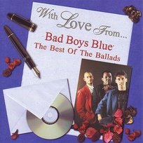 With Love from Bad Boys Blue: the Best of the Ballads Bad Boys Blue