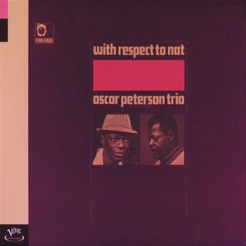 With Respect To Nat - Oscar Peterson Trio