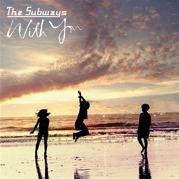 With You - The Subways