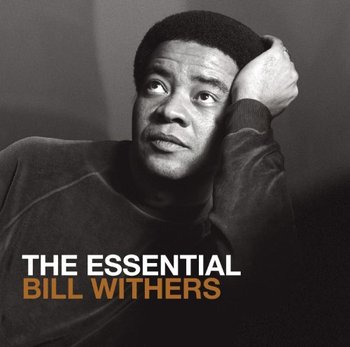 Withers Bill - The Essential Bill Withers - Withers Bill