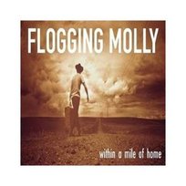 Within A Mile From Home Flogging Molly