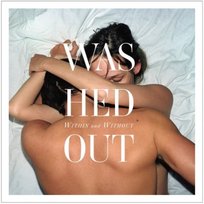 Within And Without Washed Out