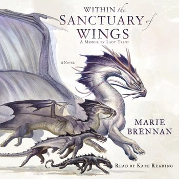 Within the Sanctuary of Wings - Marie Brennan