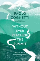 Without Ever Reaching the Summit Cognetti Paolo
