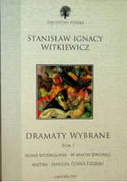Witkiewicz Dramaty wybrane tom I Witkiewicz Stanisław Ignacy