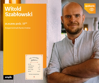 Witold Szabłowski | Księgarnia Empik Rynek