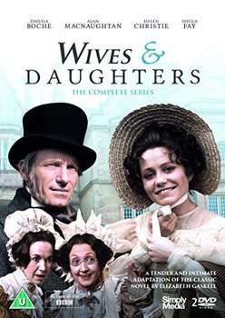 Wives and Daughters: The Complete Series - David Hugh