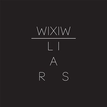 WIXIW - Liars