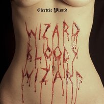 Wizard Bloody Wizard Electric Wizard