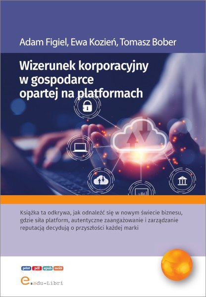 Wizerunek korporacyjny w gospodarce opartej na platformach - ebook MOBI
