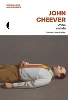 Wizja świata. Opowiadania wybrane Cheever John