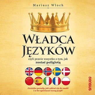 Władca Języków, czyli prawie wszystko o tym, jak zostać poliglotą - audiobook