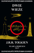 Władca Pierścieni. Dwie wieże. Tom 2 - Tolkien John Ronald Reuel