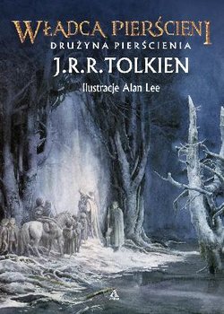 Władca Pierścieni. Tom 1. Drużyna Pierścienia - Tolkien John Ronald Reuel