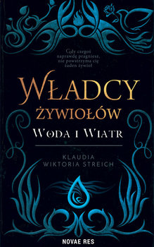 Władcy żywiołów. Woda i wiatr - Klaudia Wiktoria Streich