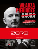 Władza, Pieniądze, Nauka. Jak chciwość, ideologia i szaleństwo wypaczyły badania naukowe
