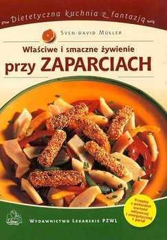 Właściwe i smaczne żywienie przy zaparciach - Muller Sven-David