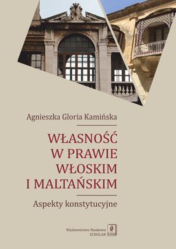 Własność w prawie włoskim i maltańskim - Kamińska Agnieszka Gloria